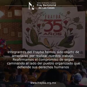 Denuncia Frayba allanamiento y amenazas de muerte contra sus integrantes