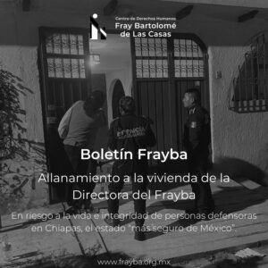 Organizaciones alemanas, Vicaria de Paz y Obispo de San Cristóbal repudian allanamiento a casa de directora del Frayba