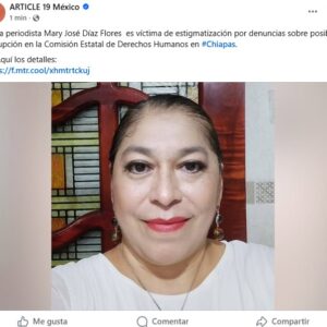 Condena ARTICLE 19 estigmatización contra la periodista Mary José Díaz que denunció a titular de la CEDH